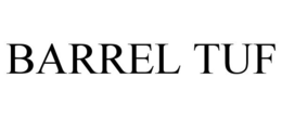 BARREL TUF trademark