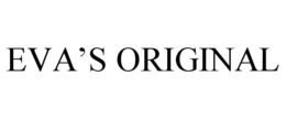 EVA'S ORIGINAL trademark