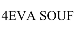 4EVA SOUF trademark