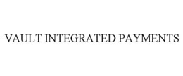 VAULT INTEGRATED PAYMENTS trademark