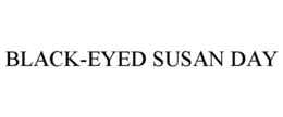 BLACK-EYED SUSAN DAY trademark