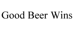GOOD BEER WINS trademark