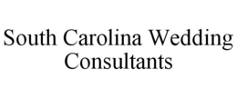 SOUTH CAROLINA WEDDING CONSULTANTS trademark