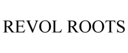 REVOL ROOTS trademark