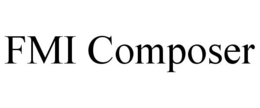 FMI COMPOSER trademark