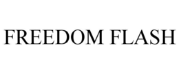 FREEDOM FLASH trademark