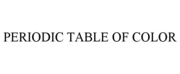 PERIODIC TABLE OF COLOR trademark
