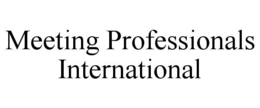 MEETING PROFESSIONALS INTERNATIONAL trademark