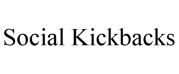 SOCIAL KICKBACKS trademark