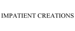 IMPATIENT CREATIONS trademark