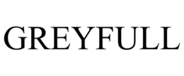 GREYFULL trademark