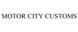 MOTOR CITY CUSTOMS trademark