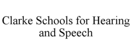 CLARKE SCHOOLS FOR HEARING AND SPEECH trademark