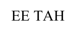 EE TAH trademark