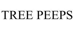 TREE PEEPS trademark