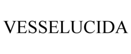 VESSELUCIDA trademark