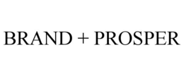BRAND + PROSPER trademark