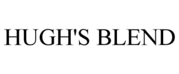 HUGH'S BLEND trademark