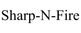 SHARP-N-FIRE trademark