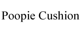 POOPIE CUSHION trademark