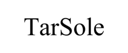 TARSOLE trademark