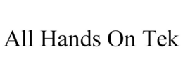 ALL HANDS ON TEK trademark