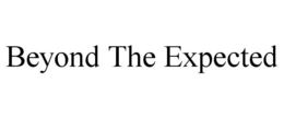 BEYOND THE EXPECTED trademark