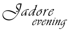 JADORE EVENING trademark