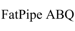 FATPIPE ABQ trademark