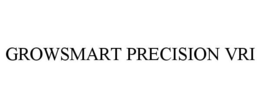 GROWSMART PRECISION VRI trademark
