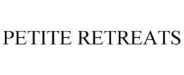 PETITE RETREATS trademark