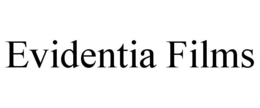 EVIDENTIA FILMS trademark