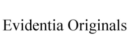 EVIDENTIA ORIGINALS trademark