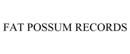 FAT POSSUM RECORDS trademark