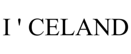 I ' CELAND trademark