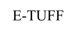 E-TUFF trademark