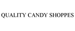 QUALITY CANDY SHOPPES trademark