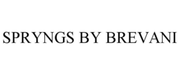 SPRYNGS BY BREVANI trademark