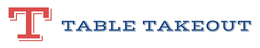 T TABLE TAKEOUT trademark