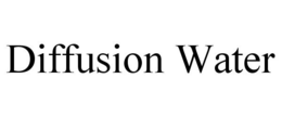 DIFFUSION WATER trademark