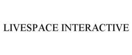 LIVESPACE INTERACTIVE trademark