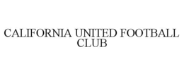 CALIFORNIA UNITED FOOTBALL CLUB trademark