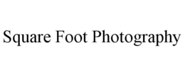 SQUARE FOOT PHOTOGRAPHY trademark