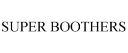 SUPER BOOTHERS trademark