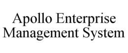 APOLLO ENTERPRISE MANAGEMENT SYSTEM trademark