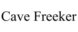 CAVE FREEKER trademark