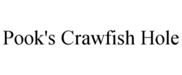 POOK'S CRAWFISH HOLE trademark