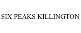 SIX PEAKS KILLINGTON trademark