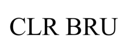 CLR BRU trademark