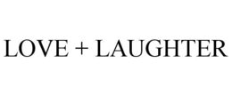 LOVE + LAUGHTER trademark
